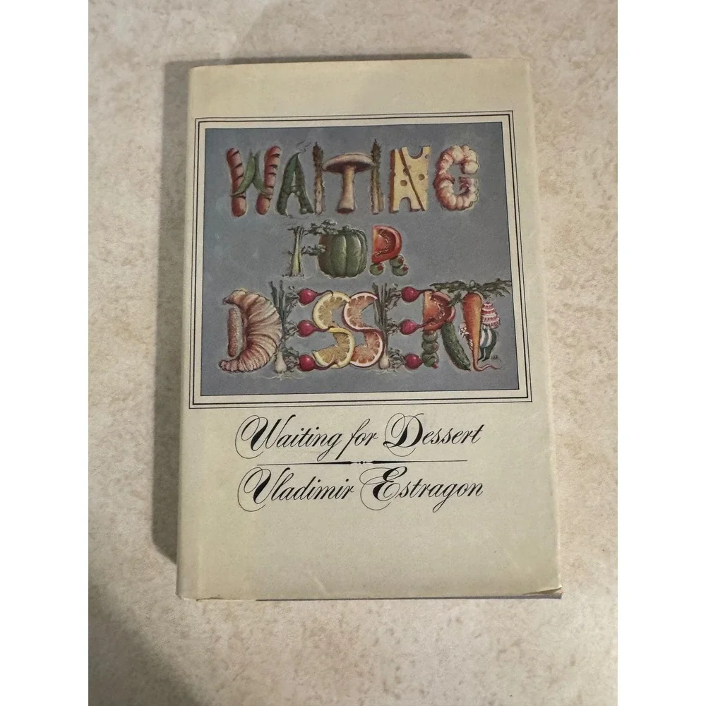 Waiting for Dessert Vladimir Estragon‎ 1982 First Edition Hardcover Viking Press